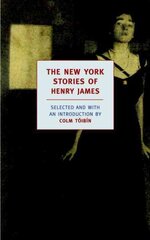 New York Stories Of Henry James Main hind ja info | Fantaasia, müstika | kaup24.ee