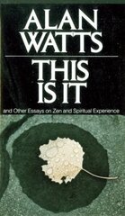 This Is It: and Other Essays on Zen and Spiritual Experience цена и информация | Духовная литература | kaup24.ee