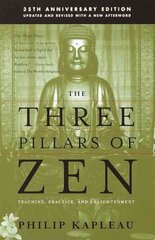 Three Pillars of Zen: Teaching, Practice, and Enlightenment цена и информация | Исторические книги | kaup24.ee