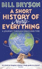 Short History of Nearly Everything Export Ed цена и информация | Книги по экономике | kaup24.ee