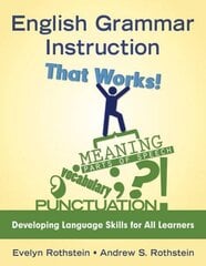 English Grammar Instruction That Works!: Developing Language Skills for All Learners цена и информация | Книги по социальным наукам | kaup24.ee