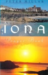 Iona Prayer Book hind ja info | Usukirjandus, religioossed raamatud | kaup24.ee