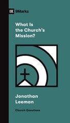 What Is the Church's Mission? hind ja info | Usukirjandus, religioossed raamatud | kaup24.ee