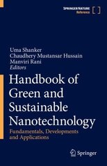 Handbook of Green and Sustainable Nanotechnology: Fundamentals, Developments and Applications 1st ed. 2023 hind ja info | Ühiskonnateemalised raamatud | kaup24.ee