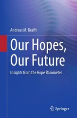 Our Hopes, Our Future: Insights from the Hope Barometer 1st ed. 2022 цена и информация | Книги по социальным наукам | kaup24.ee