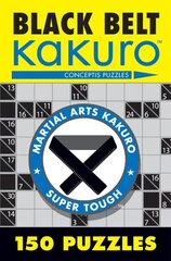 Black Belt Kakuro: 150 Puzzles hind ja info | Tervislik eluviis ja toitumine | kaup24.ee