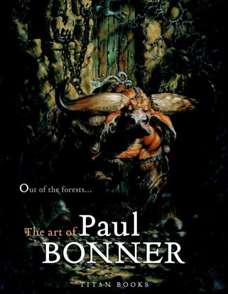 Out of the Forests: The Art of Paul Bonner hind ja info | Fantaasia, müstika | kaup24.ee