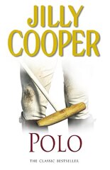 Polo: The lavish and racy classic from Sunday Times bestseller Jilly Cooper hind ja info | Fantaasia, müstika | kaup24.ee