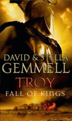 Troy: Fall Of Kings: (Troy: 3): The stunning and gripping conclusion to David Gemmells epic retelling of the Troy legend hind ja info | Fantaasia, müstika | kaup24.ee