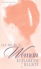 Let Me Be a Woman цена и информация | Духовная литература | kaup24.ee