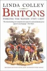 Britons: Forging the Nation 1707-1837 Revised edition цена и информация | Исторические книги | kaup24.ee