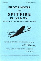 Spitfire IX, XI & XVI Pilot Notes: Air Ministry Pilot's Notes hind ja info | Ühiskonnateemalised raamatud | kaup24.ee