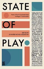 State of Play: Poets of East & Southeast Asian Heritage in Conversation hind ja info | Luule | kaup24.ee