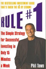 Rule #1: The Simple Strategy for Successful Investing in Only 15 Minutes a Week цена и информация | Книги по экономике | kaup24.ee