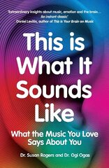 This Is What It Sounds Like: What the Music You Love Says About You цена и информация | Книги по экономике | kaup24.ee