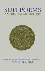 Sufi Poems: A Mediaeval Anthology Bilingual edition цена и информация | Духовная литература | kaup24.ee