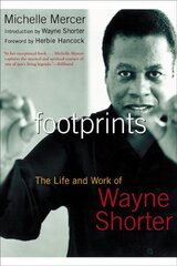 Footprints: The Life and Work of Wayne Shorter hind ja info | Elulooraamatud, biograafiad, memuaarid | kaup24.ee