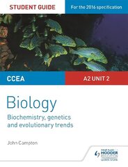 CCEA A2 Unit 2 Biology Student Guide: Biochemistry, Genetics and Evolutionary Trends цена и информация | Книги по экономике | kaup24.ee