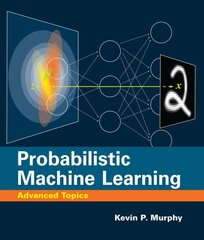 Probabilistic Machine Learning: Advanced Topics цена и информация | Книги по экономике | kaup24.ee