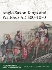 Anglo-Saxon Kings and Warlords AD 4001070 цена и информация | Исторические книги | kaup24.ee