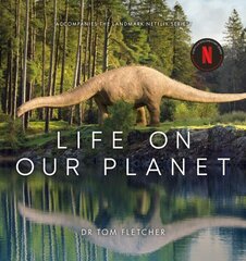 Life on Our Planet: Accompanies the Landmark Netflix Series hind ja info | Tervislik eluviis ja toitumine | kaup24.ee