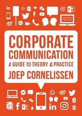 Corporate Communication: A Guide to Theory and Practice 7th Revised edition цена и информация | Книги по экономике | kaup24.ee