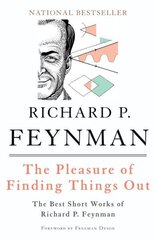 Pleasure of Finding Things Out: The Best Short Works of Richard P. Feynman hind ja info | Majandusalased raamatud | kaup24.ee