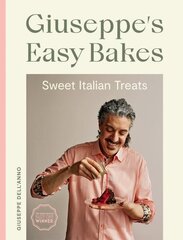 Giuseppe's Easy Bakes: Sweet Italian Treats цена и информация | Книги рецептов | kaup24.ee