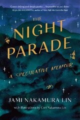 Night Parade: a speculative memoir цена и информация | Биографии, автобиогафии, мемуары | kaup24.ee