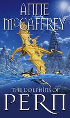 Dolphins Of Pern: (Dragonriders of Pern: 13): an engrossing and enthralling epic fantasy from one of the most influential fantasy and SF novelists of her generation цена и информация | Фантастика, фэнтези | kaup24.ee