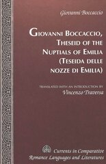 Theseid of the Nuptials of Emilia Teseida Delle Nozze Di Emilia цена и информация | Пособия по изучению иностранных языков | kaup24.ee