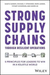 Strong Supply Chains Through Resilient Operations: Five Principles for Leaders to Win in a Volatile World hind ja info | Majandusalased raamatud | kaup24.ee