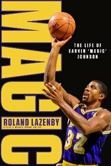 MAGIC: The Life of Earvin Magic Johnson цена и информация | Биографии, автобиогафии, мемуары | kaup24.ee