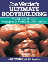 Joe Weider's Ultimate Bodybuilding цена и информация | Книги о питании и здоровом образе жизни | kaup24.ee