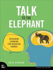 Talk to the Elephant: Design Learning for Behavior Change hind ja info | Ühiskonnateemalised raamatud | kaup24.ee