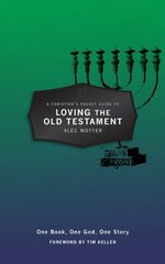 Christians Pocket Guide to Loving The Old Testament: One Book, One God, One Story Revised ed. hind ja info | Usukirjandus, religioossed raamatud | kaup24.ee