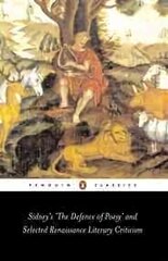 Sidney's 'The Defence of Poesy' and Selected Renaissance Literary Criticism hind ja info | Ajalooraamatud | kaup24.ee