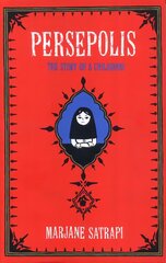 Persepolis: The Story of an Iranian Childhood цена и информация | Биографии, автобиогафии, мемуары | kaup24.ee