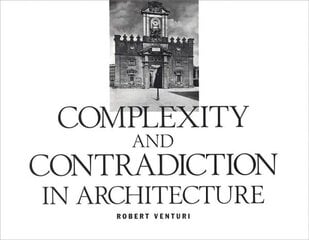 Complexity and Contradiction in Architecture hind ja info | Arhitektuuriraamatud | kaup24.ee