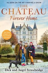 Château - Forever Home: The instant Sunday Times Bestseller, as seen on the hit Channel 4 series Escape to the Château цена и информация | Биографии, автобиогафии, мемуары | kaup24.ee