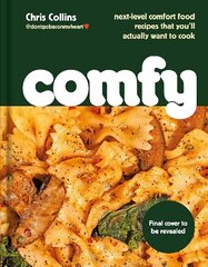 Comfy: Next-level comfort food youll actually want to cook цена и информация | Книги рецептов | kaup24.ee