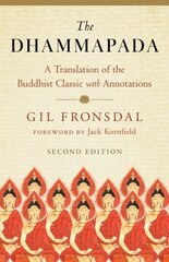 Dhammapada: A Translation of the Buddhist Classic with Annotations hind ja info | Usukirjandus, religioossed raamatud | kaup24.ee