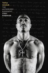 Tupac Shakur: The Authorized Biography hind ja info | Elulooraamatud, biograafiad, memuaarid | kaup24.ee