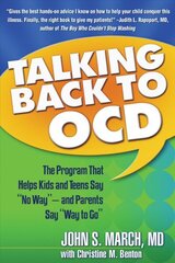 Talking Back to OCD: The Program That Helps Kids and Teens Say No Way -- and Parents Say Way to Go цена и информация | Книги по социальным наукам | kaup24.ee