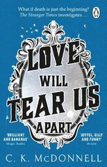 Love Will Tear Us Apart: (The Stranger Times 3) цена и информация | Фантастика, фэнтези | kaup24.ee