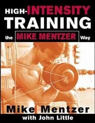 High-Intensity Training the Mike Mentzer Way hind ja info | Tervislik eluviis ja toitumine | kaup24.ee