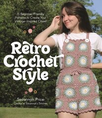 Retro Crochet Style: 15 Beginner-Friendly Patterns to Create Your Vintage-Inspired Closet hind ja info | Tervislik eluviis ja toitumine | kaup24.ee