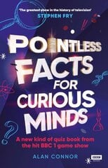 Pointless Facts for Curious Minds: A new kind of quiz book from the hit BBC 1 game show цена и информация | Книги о питании и здоровом образе жизни | kaup24.ee