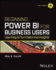 Beginning Power BI for Business Users: Learning to Turn Data into Insights цена и информация | Книги по экономике | kaup24.ee