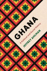 Ghana: A Political and Social History цена и информация | Исторические книги | kaup24.ee